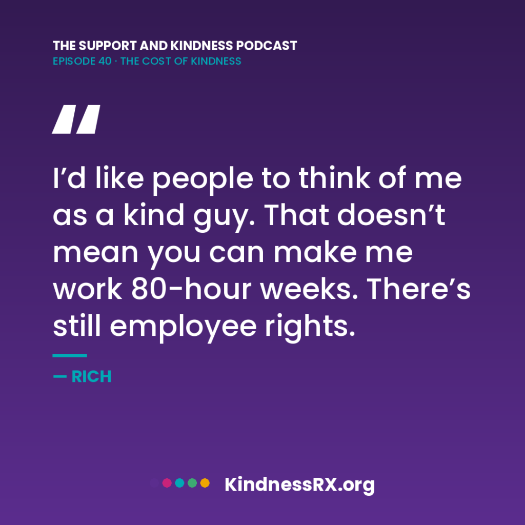 The Cost of Kindness — Episode 40 of The Support and Kindness Podcast