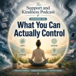 The Support & Kindness Podcast